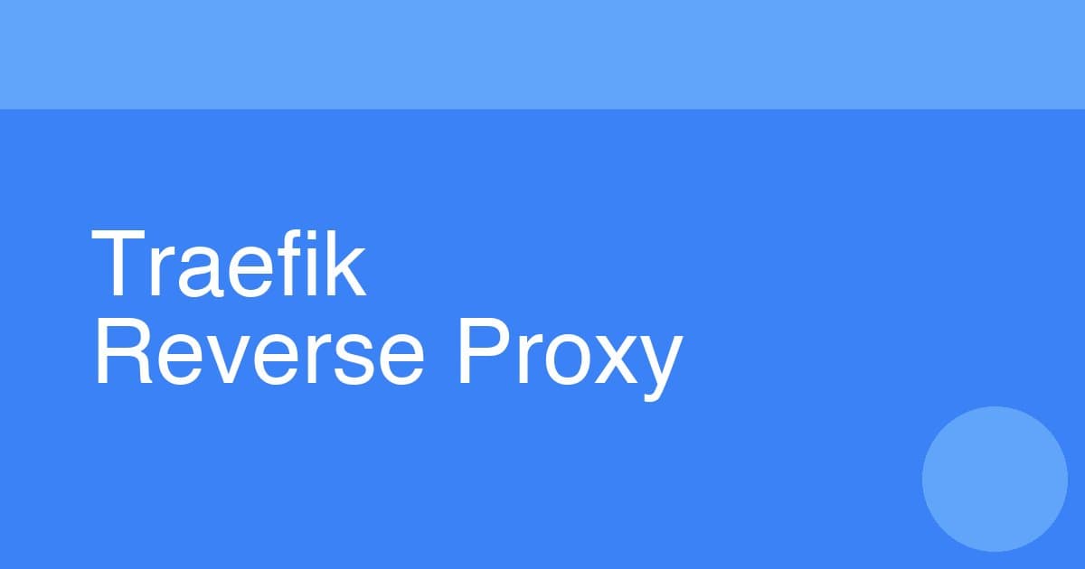 Cover Image for How to Set Up Traefik as a Reverse Proxy and Load Balancer on Raspberry Pi